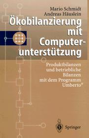 Cover of: Ökobilanzierung mit Computerunterstützung. Produktbilanzen und betriebliche Bilanzen mit dem Programm Umberto (R)