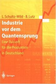 Cover of: Industrie vor dem Quantensprung by Lore Schultz-Wild, Burkart Lutz
