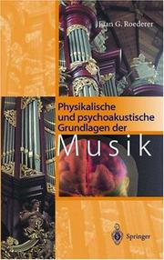Cover of: Physikalische und psychoakustische Grundlagen der Musik by Juan G. Roederer