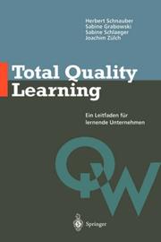 Cover of: Total Quality Learning: Ein Leitfaden für lernende Unternehmen (Qualitätswissen)