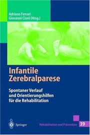Cover of: Infantile Zerebralparese: Spontaner Verlauf und Orientierungshilfen für die Rehabilitation (Rehabilitation und Prävention)
