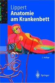 Cover of: Anatomie am Krankenbett. Körperliche Untersuchung und kleine Eingriffe by Herbert Lippert