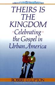 Cover of: Theirs is the kingdom: celebrating the gospel in urban America