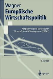 Cover of: Europäische Wirtschaftspolitik: Perspektiven einer Europäischen Wirtschafts- und Währungsunion (EWWU) (Springer-Lehrbuch)