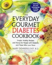 Cover of: The everyday gourmet diabetes cookbook: simple, healthy recipes and menus for people with diabetes and those who love them