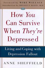 Cover of: How you can survive when they're depressed: living and coping with depression fallout