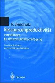 Cover of: Ressourcenproduktivität. Innovationen für Umwelt und Beschäftigung