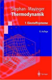 Cover of: Thermodynamik: 1: Einstoffsysteme. Grundlagen und technische Anwendungen (Springer-Lehrbuch)
