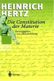 Cover of: Die Constitution der Materie by Heinrich Hertz