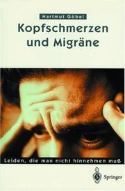 Cover of: Kopfschmerzen und Migräne. Leiden, die man nicht hinnehmen muß