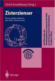 Cover of: Zisterzienser: Norm, Kultur, Reform - 900 Jahre Zisterzienser (Schriftenreihe des Interdisziplinären Zentrums für Ethik an der Europa-Universität Viadrina Frankfurt (Oder))