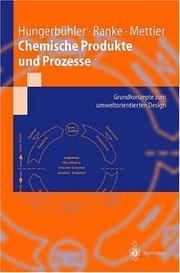 Cover of: Chemische Produkte und Prozesse: Grundkonzepte zum umweltorientierten Design