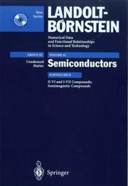 Cover of: II-VI and I-VII Compounds; Semimagnetic Compounds: Supplement to Vols. III/17b, 22a (Print Version) Revised and Updated Edition of Vols. III/17b, 22a (CD-ROM) (Landolt-Bornstein)
