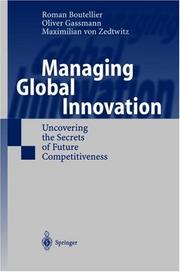 Cover of: Managing Global Innovation: Uncovering the Secrets of Future Competitiveness