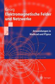 Cover of: Elektromagnetische Felder und Netzwerke: Anwendungen in Mathcad und PSpice (Springer-Lehrbuch)