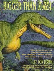 Cover of: Bigger than T. rex: the discovery of Giganotosorus,  the biggest meat-eating dinosaur ever found