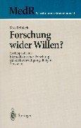 Cover of: Forschung wider Willen?: Rechtsprobleme biomedizinischer Forschung mit nichteinwilligungsfähigen Personen (MedR Schriftenreihe Medizinrecht)