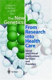 Cover of: The New Genetics: From Research into Health Care: Social and Ethical Implications for Users and Providers