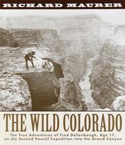 Cover of: The wild Colorado: the true adventures of Fred Dellenbaugh, age 17, on the second Powell Expedition into the Grand Canyon