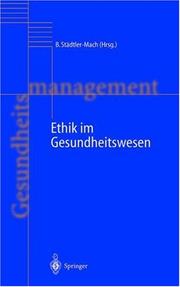 Cover of: Ethik im Gesundheitswesen (Handbuch Gesundheitsmanagement Bd. 4)