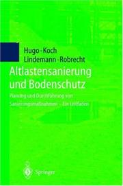 Cover of: Altlastensanierung und Bodenschutz. Planung und Durchführung von Sanierungsmaßnahmen - Ein Leitfaden