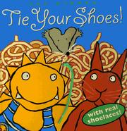 Cover of: Tie your shoes!