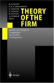 Cover of: Theory of the Firm: Erich Gutenberg's Foundations and Further Developments