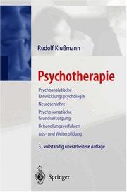 Cover of: Psychotherapie: Psychoanalytische Entwicklungspsychologie, Neurosenlehre, Psychosomatische Grundversorgung, Behandlungsverfahren, Aus- und Weiterbildung