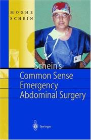 Cover of: Schein's Common Sense Emergency Abdominal Surgery: A Small Book for Residents, Thinking Surgeons and Even Students