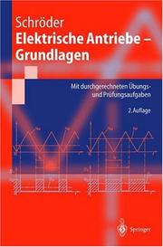 Cover of: Elektrische Antriebe - Grundlagen: Mit durchgerechneten Übungs- und Prüfungsaufgaben (Springer-Lehrbuch)