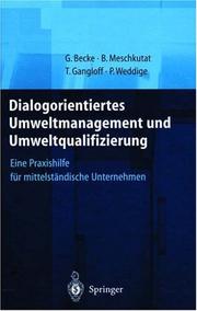 Cover of: Dialogorientiertes Umweltmanagement und Umweltqualifizierung by Guido Becke, Bärbel Meschkutat, Tanja Gangloff, Petra Weddige