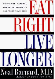 Cover of: Eat right, live longer by Neal D. Barnard