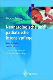 Cover of: Neonatologische und pädiatrische Intensivpflege by Dagmar Teising