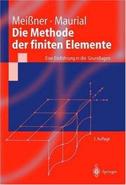 Cover of: Die Methode der finiten Elemente: Eine Einführung in die Grundlagen (Springer-Lehrbuch)