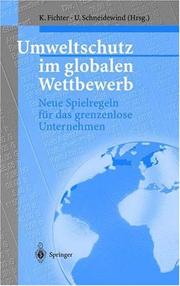 Cover of: Umweltschutz im globalen Wettbewerb: Neue Spielregeln für das grenzenlose Unternehmen