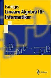 Cover of: Lineare Algebra für Informatiker: I. Grundlagen, diskrete Mathematik / II. Lineare Algebra (Springer-Lehrbuch)