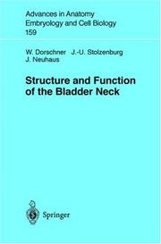 Cover of: Structure and Function of the Bladder Neck (Advances in Anatomy, Embryology and Cell Biology) by W. Dorschner, J.-U. Stolzenburg, J. Neuhaus