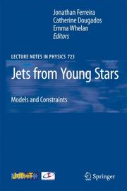 Cover of: Jets from Young Stars: Models and Constraints (Lecture Notes in Physics)