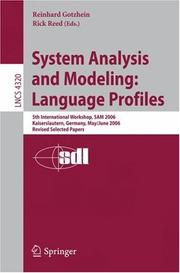 Cover of: System Analysis and Modeling: Language Profiles: 5th International Workshop, SAM 2006, Kaiserslautern, Germany, May 31 - June 2, 2006, Revised Selected Papers (Lecture Notes in Computer Science)