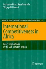 Cover of: International Competitiveness in Africa: Policy Implications in the Sub-Saharan Region (Advanced Studies in Theoretical and Applied Econometrics)