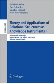 Cover of: Theory and Applications of Relational Structures as Knowledge Instruments II: International Workshops of COST Action 274, TARSKI, 2002-2005, Selected Revised Papers (Lecture Notes in Computer Science)