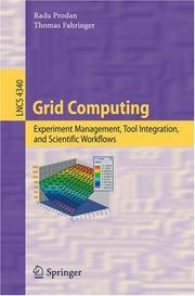 Cover of: Grid Computing: Experiment Management, Tool Integration, and Scientific Workflows (Lecture Notes in Computer Science)