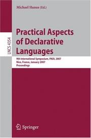 Cover of: Practical Aspects of Declarative Languages: 9th International Symposium, PADL 2007, Nice, France, January 14-15, 2007, Proceedings (Lecture Notes in Computer Science)