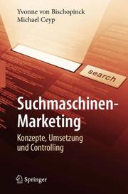 Cover of: Suchmaschinen-Marketing by Yvonne Von Bischopinck, Michael Ceyp