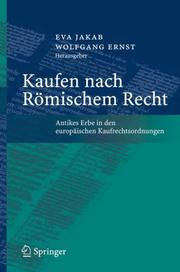 Cover of: Kaufen nach Römischem Recht: Antikes Erbe in den europäischen Kaufrechtsordnungen
