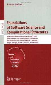 Cover of: Foundations of Software Science and Computational Structures: 10th International Conference, FOSSACS 2007, Held as Part of the Joint European Conferences ... (Lecture Notes in Computer Science)