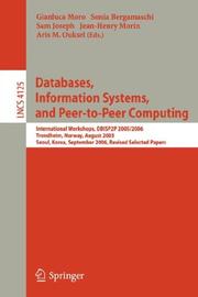 Cover of: Databases, Information Systems, and Peer-to-Peer Computing: International Workshops, DBISP2P 2005/2006, Trondheim, Norway, August 28-29, 2006, Revised ... Papers (Lecture Notes in Computer Science)