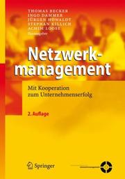 Cover of: Netzwerkmanagement: Mit Kooperation zum Unternehmenserfolg