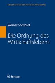 Cover of: Die Ordnung des Wirtschaftslebens (Meilensteine der Nationalökonomie)