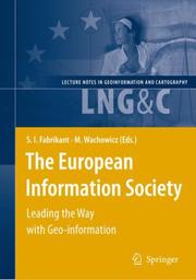 Cover of: The European Information Society: Leading the Way with Geo-information (Lecture Notes in Geoinformation and Cartography) (Lecture Notes in Geoinformation and Cartography)